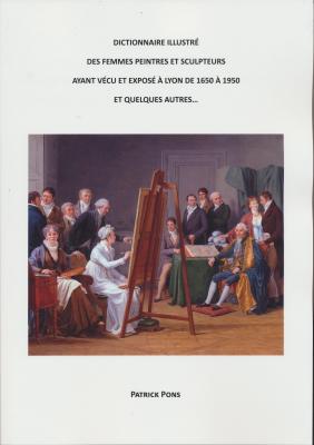 dictionnaire-illustrE-des-femmes-peintres-et-sculpteurs-ayant-vEcu-et-exposE-À-lyon-de-1650-À-1950