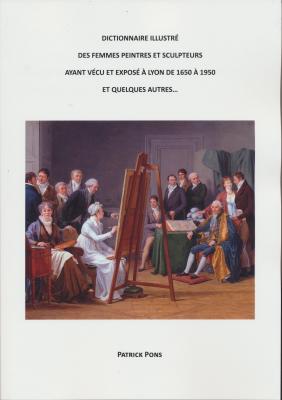 dictionnaire-illustrE-des-femmes-peintres-et-sculpteurs-ayant-vEcu-et-exposE-À-lyon-de-1650-À-1950