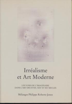 irrealisme-et-art-moderne-les-voies-de-l-imaginaire-dans-l-art-des-xviiie-xixe-et-xxe-siEcles