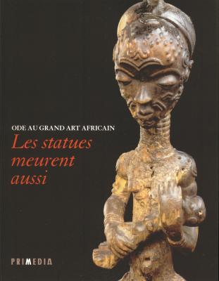 ode-au-grand-art-africain-les-statues-meurent-aussi