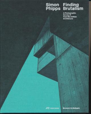 simon-phipps-finding-brutalism-a-photographic-survey-of-post-war-british-architecture