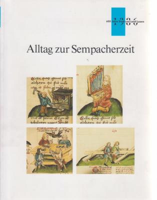 alltag-zur-sempacherzeit-innerschweizer-lebensformen-und-sachkultur-im-spÄtmittelalter