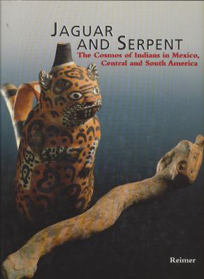 jaguar-and-serpent-the-cosmos-of-indians-in-mexico-central-and-south-america