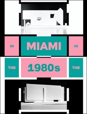 in-miami-in-the-1980s-the-vanishing-architecture-of-a-paradise-lost