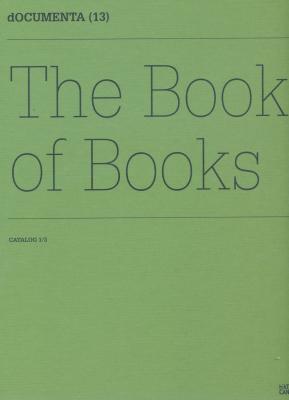 documenta-13-the-book-of-books-catalog-1-3-anglais