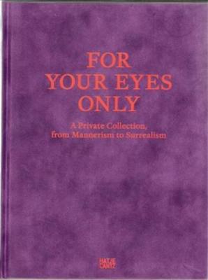 for-your-eyes-only-a-private-collection-from-manierism-to-surrealism