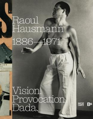 raoul-hausmann-1886-1971-vision-provocation-dada-