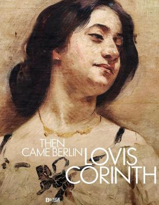 lovis-corinth-then-came-berlin-!
