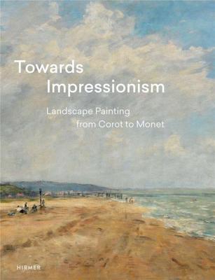 towards-impressionism-landscape-painting-from-corot-to-monet