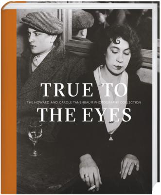 true-to-the-eyes-the-howard-and-carole-tanenbaum-photography-collection