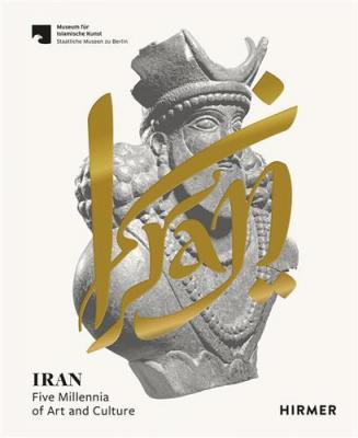 iran-five-millennia-of-art-and-culture