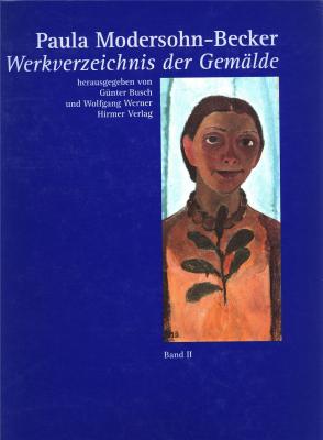 paula-modersohn-becker-1876-1907-werkverzeichnis-der-gemalde-band-ii-