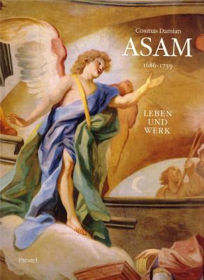 cosmas-damian-asam-1686-1739-leben-und-werk-