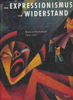 vom-expressionismus-zum-widerstand-kunst-in-deutschland-1909-1936-