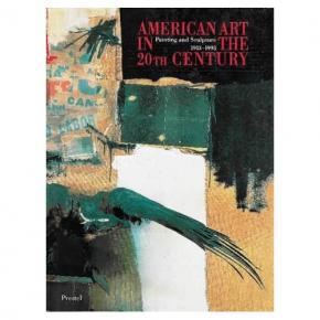 american-art-in-the-20th-century-painting-and-sculpture-1913-1993-