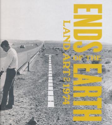 ends-of-the-earth-art-of-the-land-to-1974
