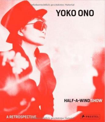 yoko-ono-half-a-wind-show-a-retrospective