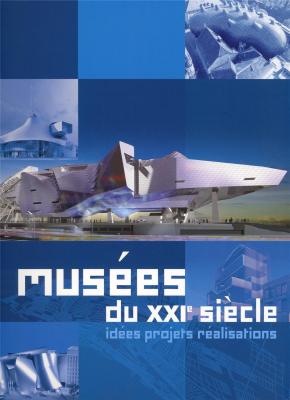 musees-du-xxie-siecle-idees-projets-realisations-