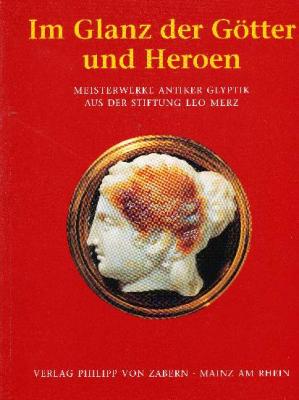 im-glanz-der-gotter-und-heroen-meisterwerke-antiker-glyptik-aus-der-stiftung-leo-merz-