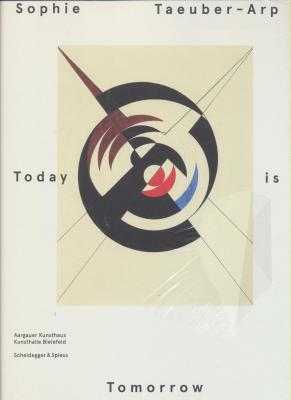 sophie-taeuber-arp-today-is-tomorrow