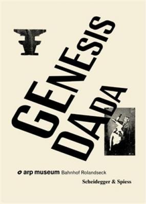genesis-dada-100-years-of-dada-zurich