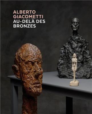 alberto-giacometti-au-delÀ-des-bronzes