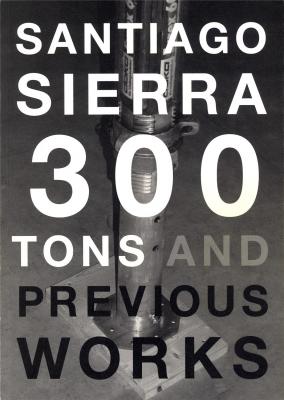 santiago-sierra-300-tons-and-previous-works-