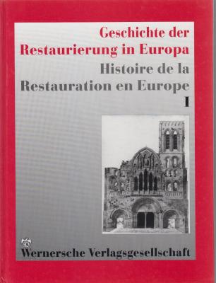 geschichte-der-restaurierung-in-europa-histoire-de-la-restauration-en-europe-