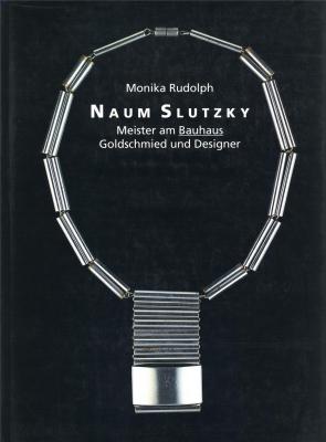 naum-slutzky-meister-am-bauhaus-goldschmied-und-designer-