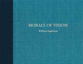 william-eggleston-morals-of-vision