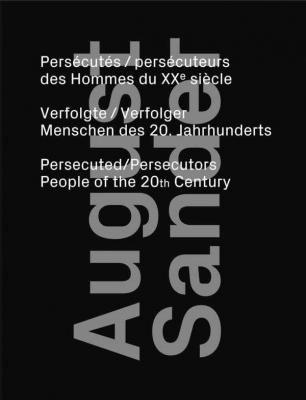 august-sander-persecutEs-persecuteurs-des-hommes-du-xxe-siEcle