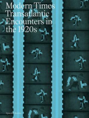 modern-times-transatlantic-encounters-in-the-1920-s