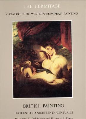 the-hermitage-catalogue-of-western-european-painting-british-painting-16th-to-19th-centuries-