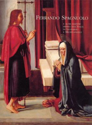 ferrando-spagnuolo-e-altri-maestri-iberici-nell-italia-di-leonardo-e-michelangelo-