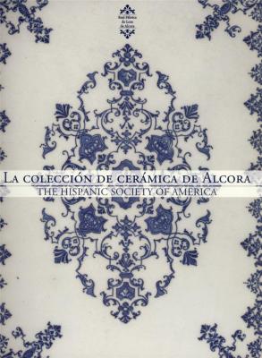 la-coleccion-de-ceramica-de-alcora-the-hispanic-society-of-america