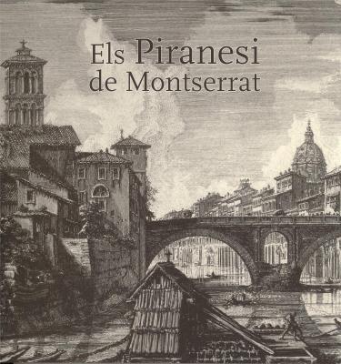 els-piranesi-de-montserrat