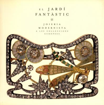 el-jardi-fantastic-joieria-modernista-a-les-colleccions-europees-