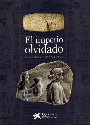 el-imperio-olvidado-el-mundo-de-la-antigua-persia-