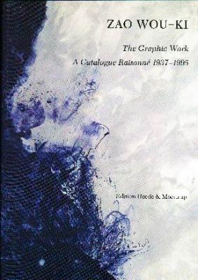 zao-wou-ki-the-graphic-work-a-catalogue-raisonnE-1937-1995