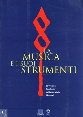 la-musica-e-i-suoi-strumenti-la-collezione-granducale-del-conservatorio-cherubini-