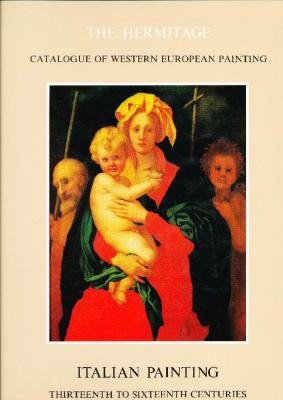 the-hermitage-catalogue-of-western-european-painting-italian-painting-thirteenth-to-sixteenth-cent