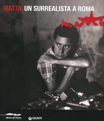 matta-un-surrealista-a-roma