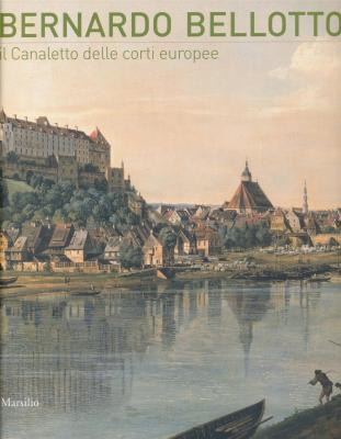 bernardo-bellotto-il-canaletto-delle-corti-europee