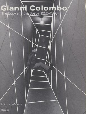 gianni-colombo-the-body-and-the-space-1959-1980