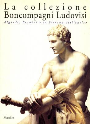 la-collezione-boncompagni-ludovisi-algardi-bernini-e-la-fortuna-dell-antico-
