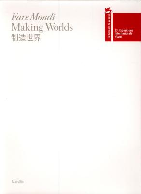 la-biennale-di-venezia-53°-esposizione-internazionale-d-arte-fare-mondi-making-worlds-2009