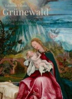 grUnewald-painter-and-mystic-of-the-german-renaissance