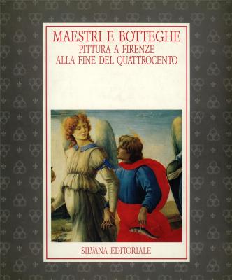 maestri-e-botteghe-pittura-a-firenze-alla-fine-del-quattrocento-