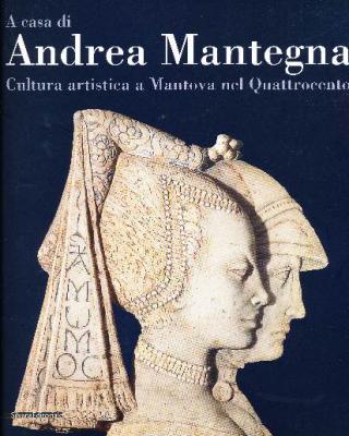 a-casa-di-andrea-mantegna-cultura-artistica-a-mantova-nel-quattrocento