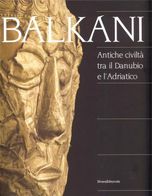 balkani-antiche-civilta-tra-il-danubio-e-l-adriatico-